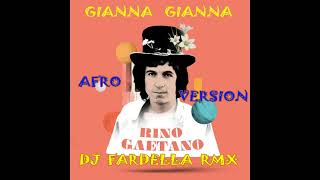 GIANNA GIANNA  RINO GAETANO RMX DJ FARDELLA AFRO VERSION [upl. by Kentiggerma]