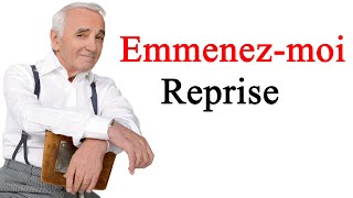 emmenez moi cover charles aznavour guitare karaoke aznavour [upl. by Felder]