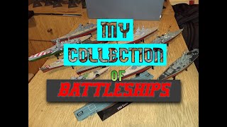 My collection of Battleships [upl. by Yrol]