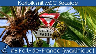 Karibik mit MSC Seaside  6 FortdeFrance Martinique  Silvester  KreuzfahrtVlog 2023  4K UHD [upl. by Nylle]