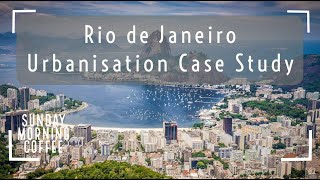 Rio de Janeiro Urbanisation Case Study  SUNDAY MORNING COFFEE  AQA GCSE 91 Geography 2021 [upl. by Zanahs]