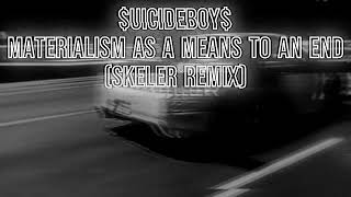 UICIDEBOY  Materialism as a Means to an End Skeler Remix [upl. by Acyssej]