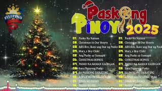 Best Tagalog Christmas Songs Medley 2025 🌟Paskong Pinoy 2025 Medley with Lyrics 🎄 [upl. by Anderer]