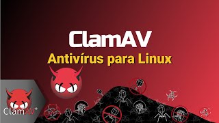 ClamAV Antivírus para Sistemas Linux [upl. by Aip]