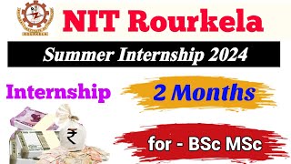 Summer Internship program 2024 in NIT Rourkela  summer Internship 2024 [upl. by Blasius887]