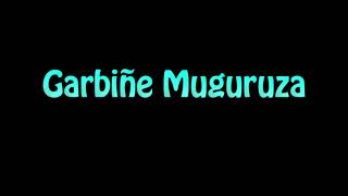 Learn How To Pronounce Garbine Muguruza [upl. by Hsima969]