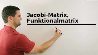 JacobiMatrix Funktionalmatrix Ableitungsmatrix partielle Ableitungen  Mathe by Daniel Jung [upl. by Chapin]