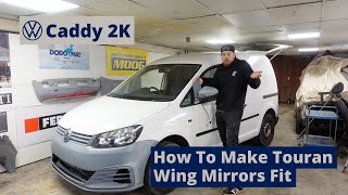 VW Caddy 2K Build Series  How To Make Touran Wing Mirrors Fit  Will Electrics Work  Episode 11 [upl. by Aikemot]