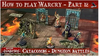 HOW TO PLAY WARCRY  PART 12 CATACOMBS DUNGEON BATTLE RULES  Warhammer Warcry amp Catacombs Rules [upl. by Nodyroc]