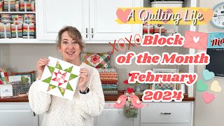 Quilt Block of the Month February 2024  A Quilting Life [upl. by Llerrem]