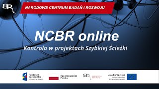 NCBR online Kontrola w projektach Szybkiej Ścieżki POIR [upl. by Fabrianna820]