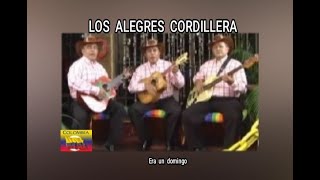 LOS ALEGRES CORDILLERA  ERA UN DOMINGO LETRA [upl. by Fromma632]