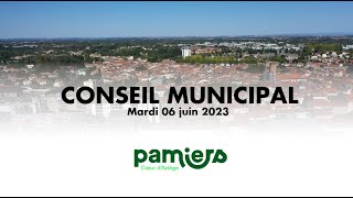 Conseil municipal PAMIERS  Mardi 06 Juin 2023 [upl. by Dlorag]