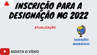 INSCRIÇÃO PARA A DESIGNAÇÃO MG 2022 [upl. by Tatman]