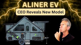 ALINER CEO Announces New EV Model Camper for Electric Vehicles and Boondocking [upl. by Dis]