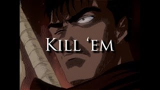 Kill Em  Berserk 1997 Edit [upl. by Flss]