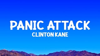 Clinton Kane  PANIC ATTACK Lyrics [upl. by Quigley54]