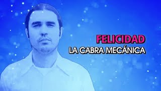 La Cabra Mecánica  Felicidad Karaoke [upl. by Atig829]