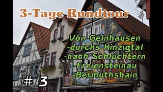 3Tage Rundtour von Gelnhausen durchs Kinzigtal nach SchlüchternFreiensteinauBermuthshain [upl. by Akineg]