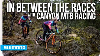 In Between The Races with Canyon MTB Racing Team  SHIMANO [upl. by Niles]