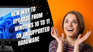 Newest Way To Upgrade From Windows 10 to 11 on Unsupported Hardware [upl. by Yanarp930]