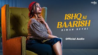 Ishq Ki Baarish  Simar Sethi  Punjabi Sad Song 2024  Official Audio  Latest Punjabi Songs [upl. by Hsotnas60]