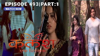 FULL EPISODE493  KalashEk Vishwaas  Review  starbharat [upl. by Dylane920]