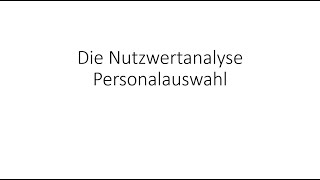 Nutzwertanalyse für die Personalauswahl [upl. by Suivatra811]