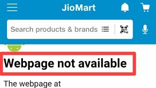 How to fix Webpage not available problem solve in JioMart app  Webpage not available problem [upl. by Nnayt]