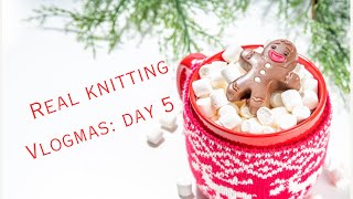 Real Knitting Vlogmas Day 5 [upl. by Herrah158]