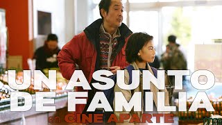 Cine aparte • Un asunto de familia [upl. by Bryna97]