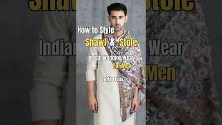 How to style Shawl amp Stole for mensstyle stylingtips indianwear wedding men yt mensfashion [upl. by Dorree434]