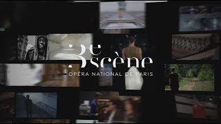 3e Scène de l’Opéra de Paris  La scène infinie [upl. by Enirehtacyram]