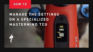 How to Manage the Settings on a MasterMind TCU or TCD  Specialized Turbo Ebikes [upl. by Aeniah]