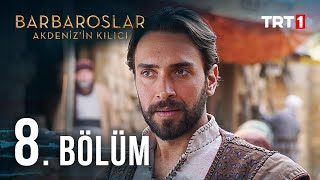 Barbaroslar Akdenizin Kılıcı 8 Bölüm [upl. by Sewoll]