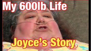 MY600LBLIFE Joyce Story [upl. by Oiruam]