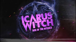 Icarus Witch – quotRise Of The Witchesquot [upl. by Hickey645]