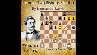 Famous Two Bishops Sacrifice  Lasker vs Bauer 1889 [upl. by Airamat]