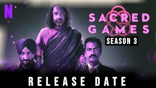 Sacred Games Season 3 Release date Sacred Games Season 3 Trailer  Sacred Games Season 3 Update [upl. by Greenfield]