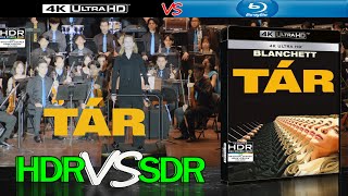 Tar 2022 HDR ANALYSIS 4K UHD Blu Ray vs 1080p BD SDR 100nits TRUEDIFFERENCE WATCHINHDR [upl. by Eppilihp439]