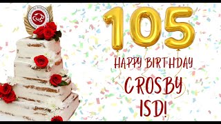 Happy 105th Birthday Crosby ISD [upl. by Yerfej460]