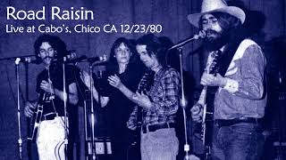 Road Raisin quotDancing in the Streetsquot Live at Cabos Chico CA 122380 [upl. by Madra127]