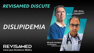 O que é dislipidemia  Webinar  Revisamed Discute [upl. by Knick877]