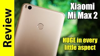 Xiaomi Mi Max 2  HUGE in every little detail [upl. by Wilden]