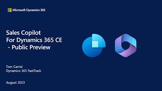 Sales Copilot for Dynamics 365 CE – Public Preview Overview [upl. by Refinej924]