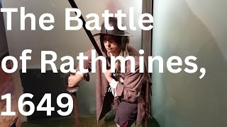 The Battle of Rathmines 1649 a Royalist fiasco in Dublin [upl. by Justinian]