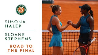 Simona Halep vs Sloane Stephens  Road to the final I RolandGarros 2018 [upl. by Niawat]