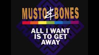 Musto amp Bones All I Want Is To Get Away Remix [upl. by Brandais]