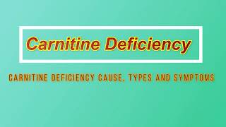 Carnitine Deficiency  Its Cause Types And Symptoms Complete Concept To Remember Medico Star [upl. by Morry932]