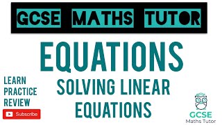 Solving Linear Equations  GCSE Maths 2020 Essentials  GCSE Maths Tutor [upl. by Jamie]